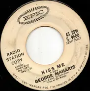 George Maharis - Kiss Me / Where Can You Go (For A Broken Heart)