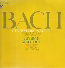 George Malcolm - Bach Cembalokoncerte D Moll BWV 1052 (no.1) E Dur BWV 1053 ( no. 2)