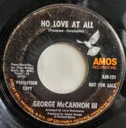 George McCannon, III - No Love At All / Tall Oak Tree