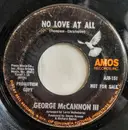 7inch Vinyl Single - George McCannon, III - No Love At All / Tall Oak Tree