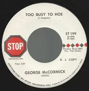 George McCormick - Too Busy To Hoe