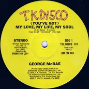 George McCrae - (You've Got) My Love, My Life, My Soul