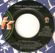 George McCrae - I Want You Around Me