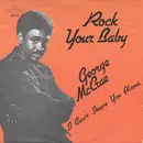 7inch Vinyl Single - George McCrae - Rock Your Baby / I Can't Leave You Alone