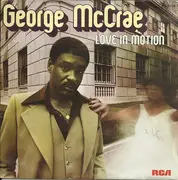 7inch Vinyl Single - George McCrae - Love In Motion