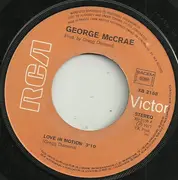 7inch Vinyl Single - George McCrae - Love In Motion