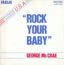 7inch Vinyl Single - George McCrae - Rock Your Baby