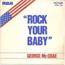 7inch Vinyl Single - George McCrae - Rock Your Baby