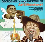 LP - George Melly With John Chilton , John Chilton's Feetwarmers And Ken Woodman - George Melly Sings Fats Waller - Ain't Misbehavin'