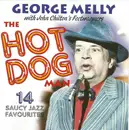 CD - George Melly with John Chilton's Feetwarmers - The Hot Dog Man