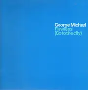 George Michael - Flawless (Go To The City)
