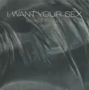 7inch Vinyl Single - George Michael - I Want Your Sex
