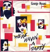 12inch Vinyl Single - George Myami - We're Havin' A Party