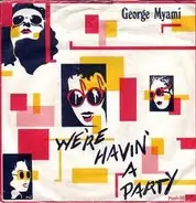 George Myami - We're Havin' A Party