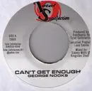 7inch Vinyl Single - George Nooks - Can't Get Enough