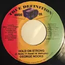 7inch Vinyl Single - George Nooks / Culture T - Hold On Strong / Up Right