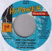 George Nooks - Are You Ready For Loving