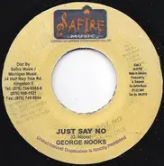 George Nooks - Just Say No