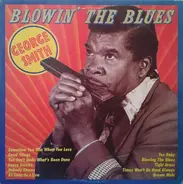 George Smith - Blowin' The Blues