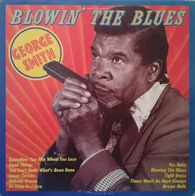 George Smith - Blowin' The Blues