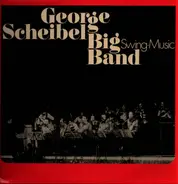 George Scheibel Big Band - Swing Music