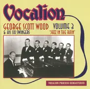 George Scott Wood & His The Six Swingers - Jazz In The Rain (Volume 3)