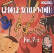 George Scott Wood - Hot Pie