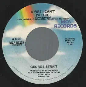 George Strait - A Fire I Can't Put Out