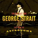 CD - George Strait - For The Last Time - Live From The Astrodome