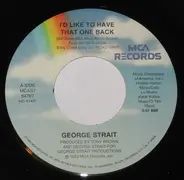 George Strait - I'd Like To Have That One Back