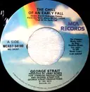 7inch Vinyl Single - George Strait - The Chill Of An Early Fall