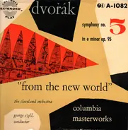 George Szell Conducts The Cleveland Orchestra / Antonín Dvořák - Symphony No 5 In E Minor Op. 95 " From The New World "
