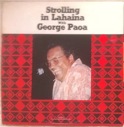 George Paoa - Strolling in Lahaina With George Paoa