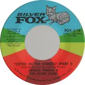 George Perkins & The Silver Stars - Cryin' In The Streets