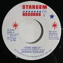 7inch Vinyl Single - George Pickard - Coke Was It