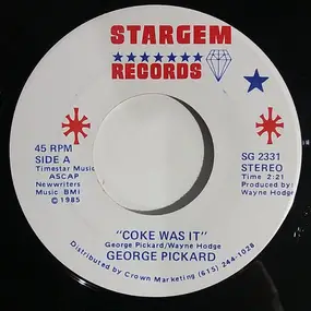 George Pickard - Coke Was It