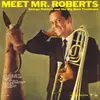 LP - George Roberts - George Roberts And His Big Bass Trombone - Meet Mr. Roberts