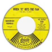 George Riddle - When "It" Hits The Fan