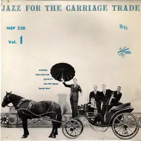 George Wallington Quintet - Jazz For The Carriage Trade, Vol. 1