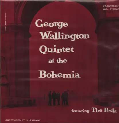 George Wallington Quintet - George Wallington Quintet At The Bohemia