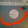 12inch Vinyl Single - George Washington Presents The President's Men - Taste The Poison / Nobody