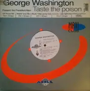 George Washington Presents The President's Men - Taste The Poison / Nobody