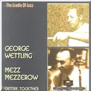 Double CD - George Wettling / Mezz Mezzrow - Gettin' Together