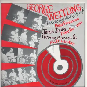 George Wettling's Jazz Band - Is George Really George?