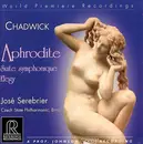 CD - George Whitefield Chadwick - Aphrodite, Suite Symphonique, Elegy