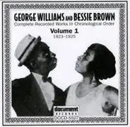 George Williams And Bessie Brown - Volume 1 (Complete Recorded Works In Chronological Order 1923-1925)