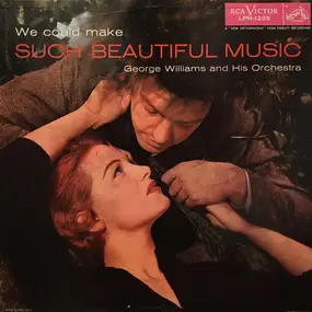 George Williams - We Could Make Such Beautiful Music