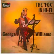 George Williams And His Orchestra - The "Fox" In Hi-Fi