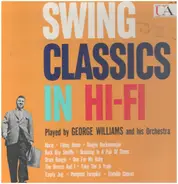 George Williams And His Orchestra - Swing Classics In Hi-Fi