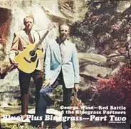 George Winn - Red Battle And The Bluegrass Partners - Blues Plus Bluegrass-Part Two